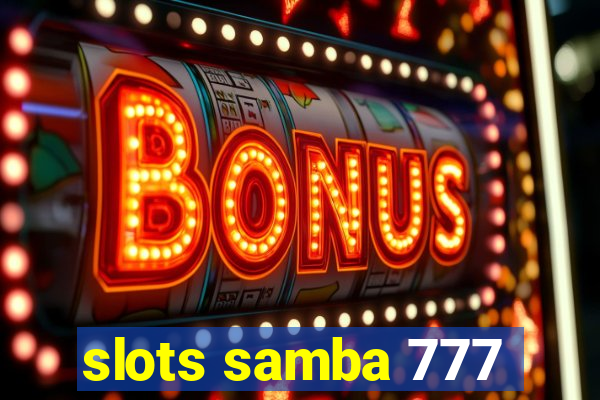 slots samba 777